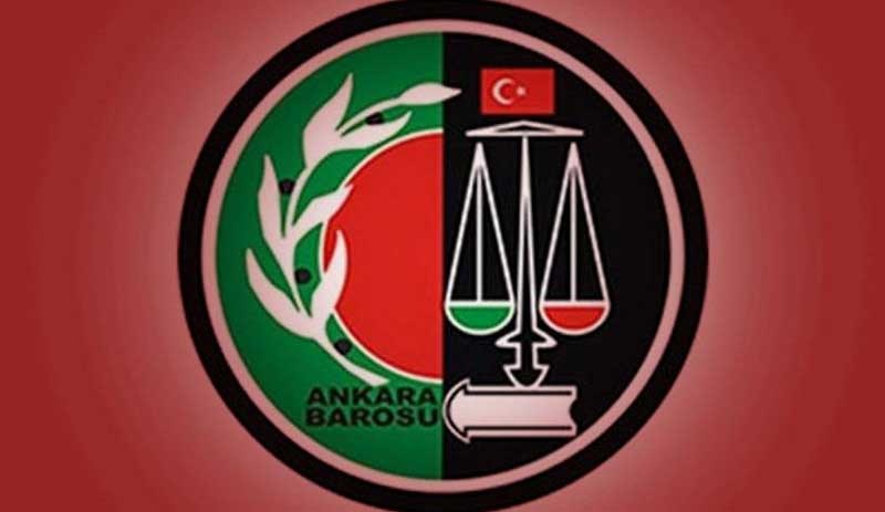 Ankara Barosu: Açıklamamız organize bir şekilde çarpıtıldı