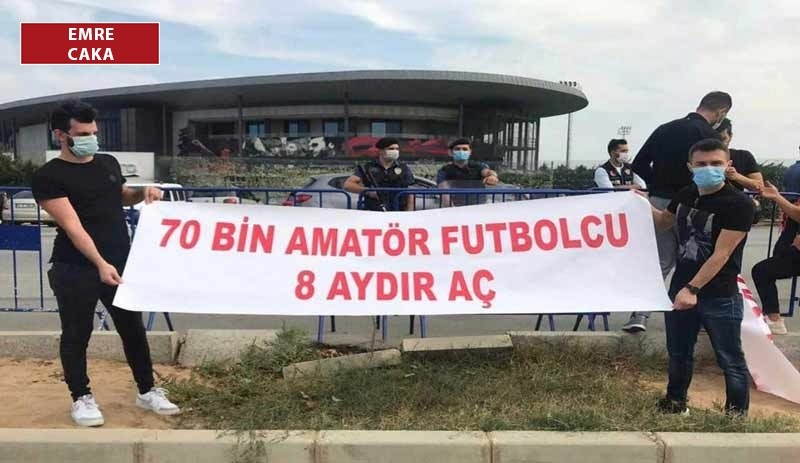 Amatör futbolcular: Dayanacak gücümüz kalmadı