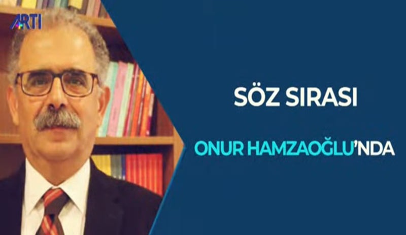 Onur Hamzaoğlu:  Eşitlikçi bir toplum bütün bu sorunların ilacı olacak