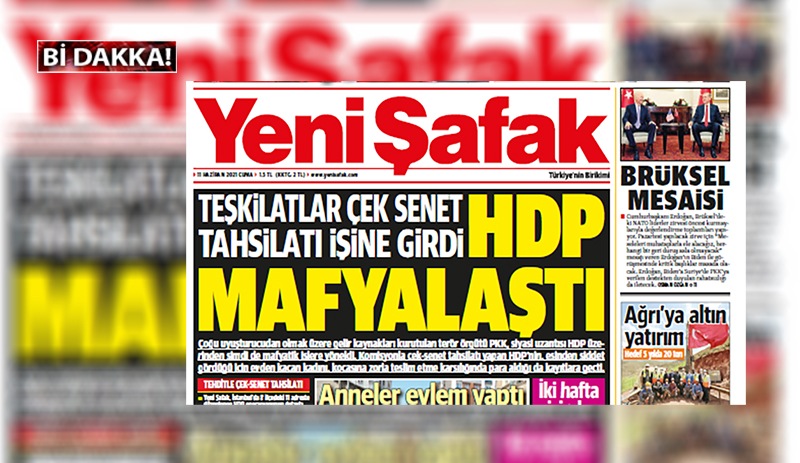 Yeni Şafak'a göre AKP değil 'HDP mafyalaştı'