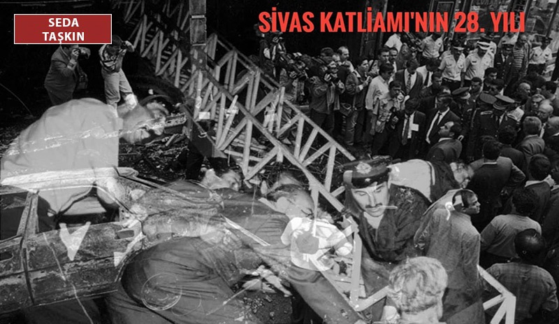 Sivas Katliamı’nın 28. yılı: Türkiye tarihine düşen kara bir leke