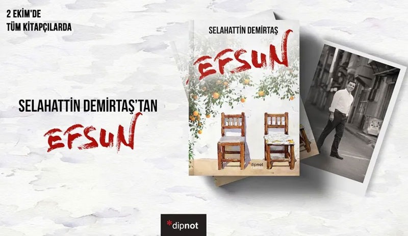 Selahattin Demirtaş'ın yeni romanı Efsun, 2 Ekim'de çıkıyor