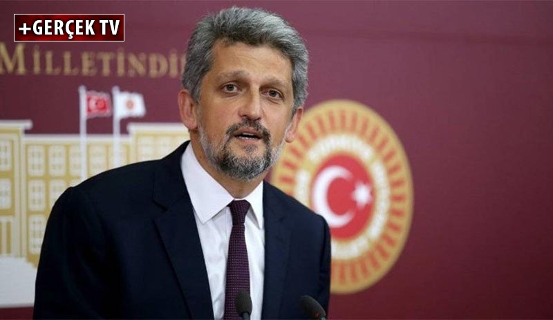 Garo Paylan: AKP, üç kuruş için ülkenin kaynaklarını haraç mezat satacak