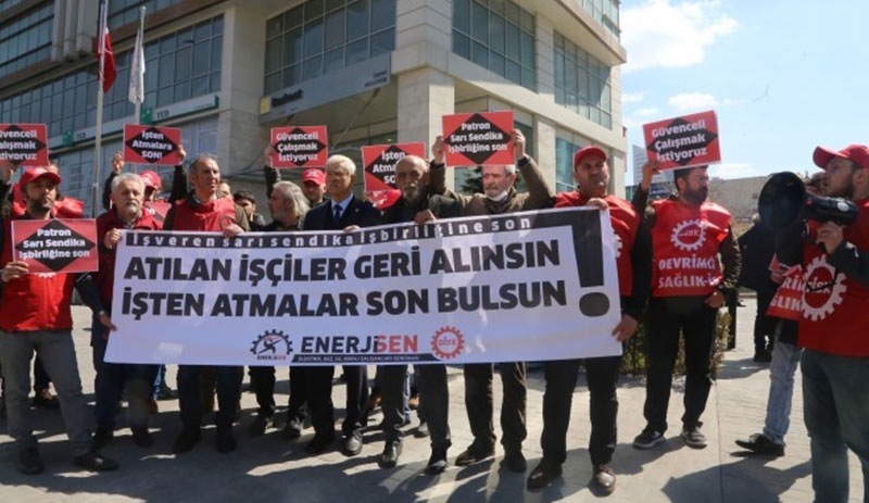 Enerji-Sen'den işçi çıkaran EnerjiSa'ya: Atılan işçiler 24 saat içerisinde geri alınsın