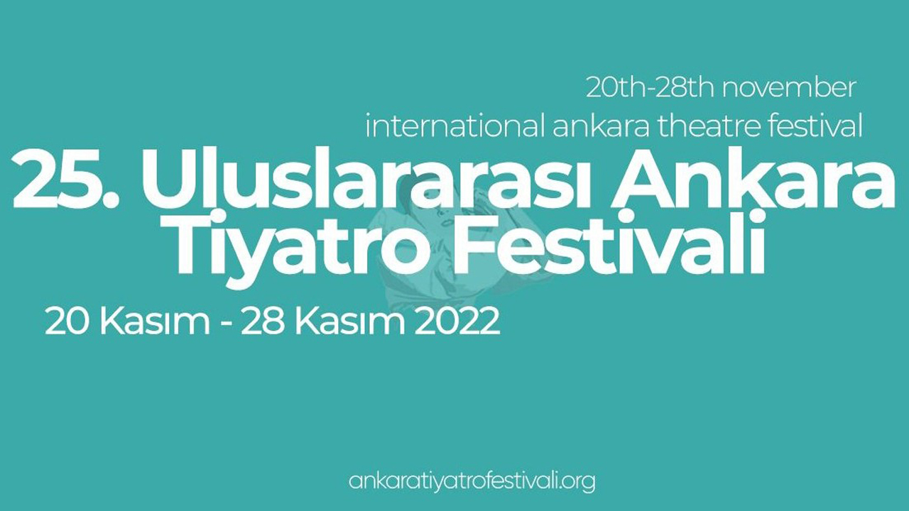 25’inci Uluslararası Ankara Tiyatro Festivali başlıyor