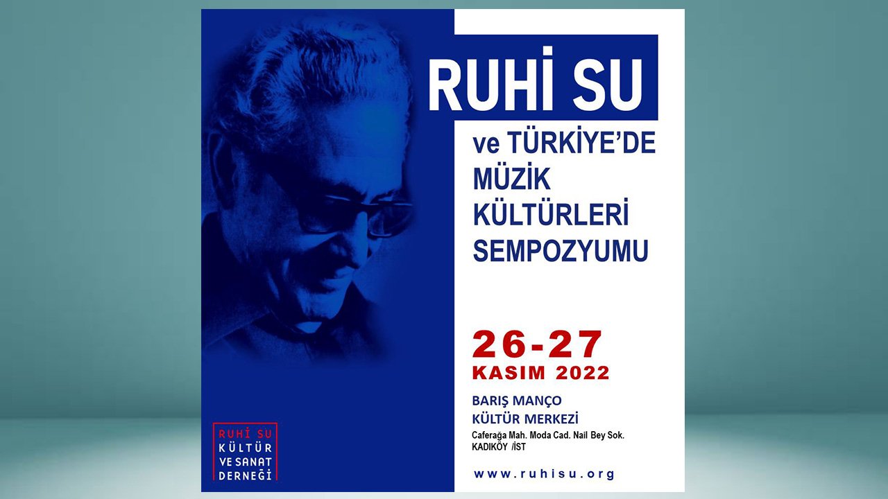 'Ruhi Su ve Türkiye’de Müzik Kültürleri Sempozyumu' 26-27 Kasım'da