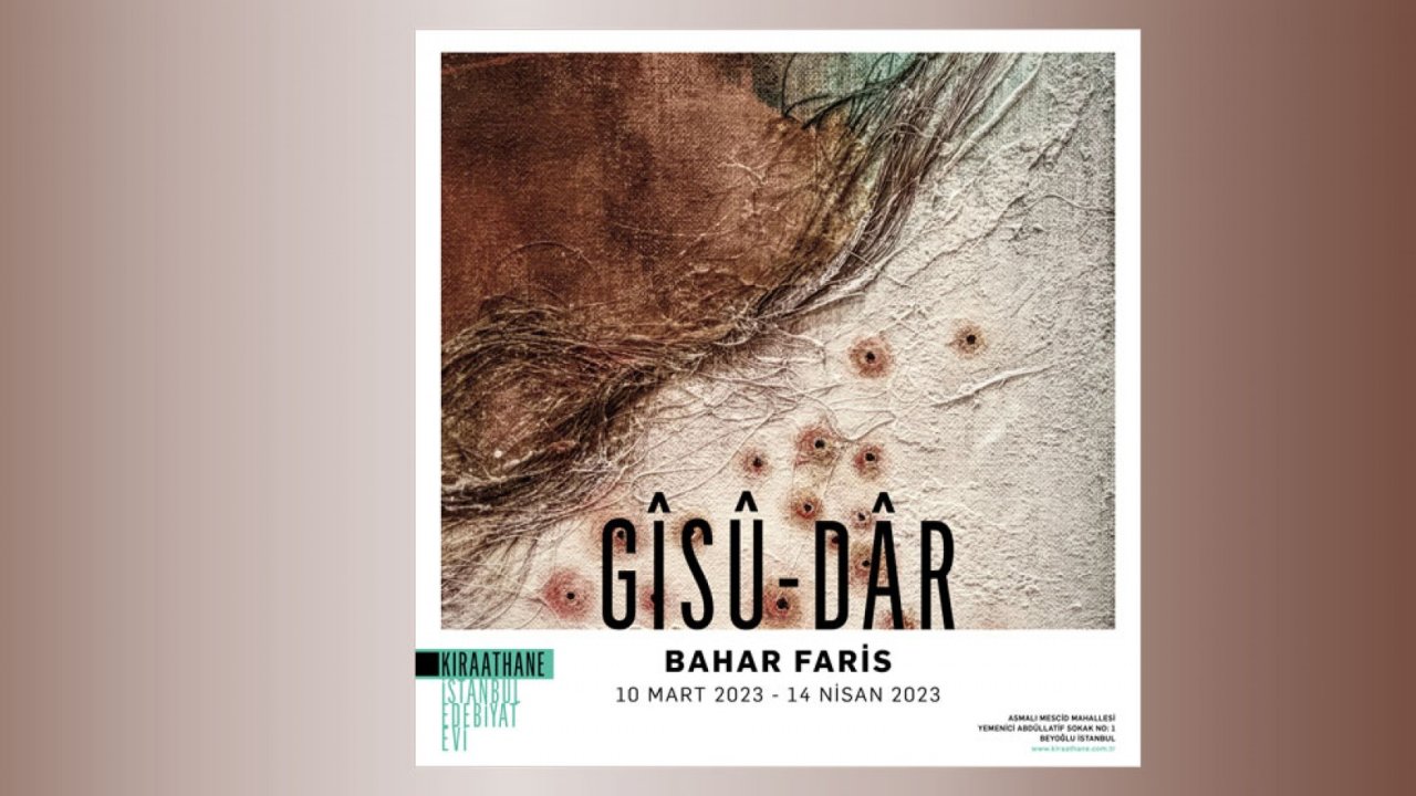 İranlı ressam Bahar Faris'in solo sergisi İstanbul'da:  Gîsû-dâr