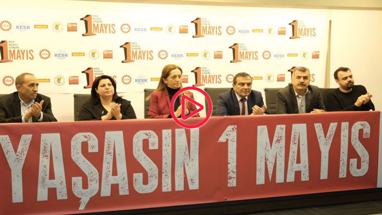 Sendikalardan 1 Mayıs çağrısı: Başkanlık rejimine son vermek için yan yana, omuz omuzayız