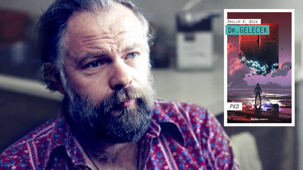 Philip K. Dick'in bilim kurgu dünyası: 'Dr. Gelecek' Alfa Kitap etiketiyle raflarda