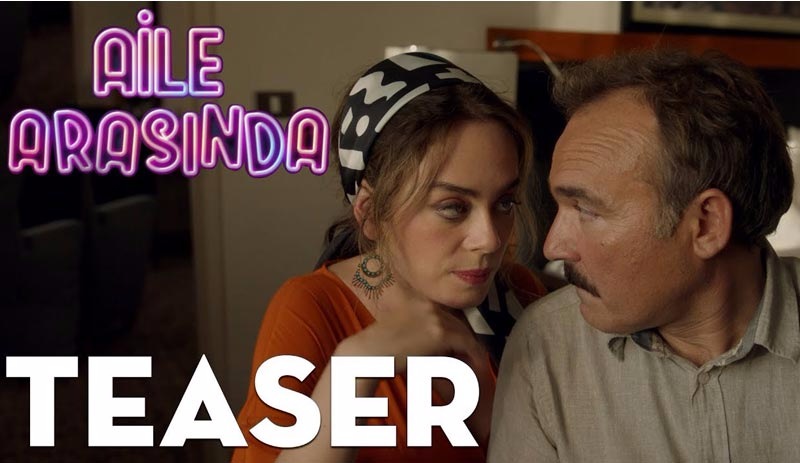 'Aile Arasında' filminden ilk fragman geldi