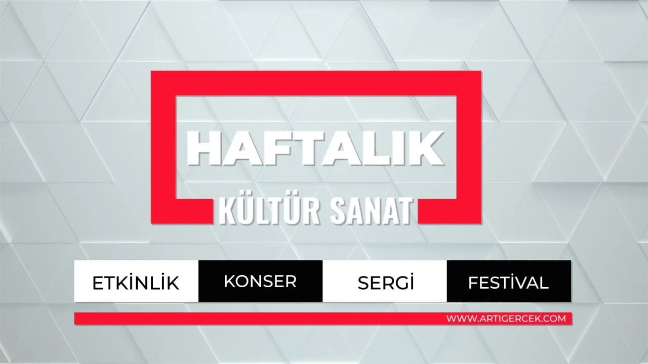 Haftanın kültür ajandası: Kentte ne var?