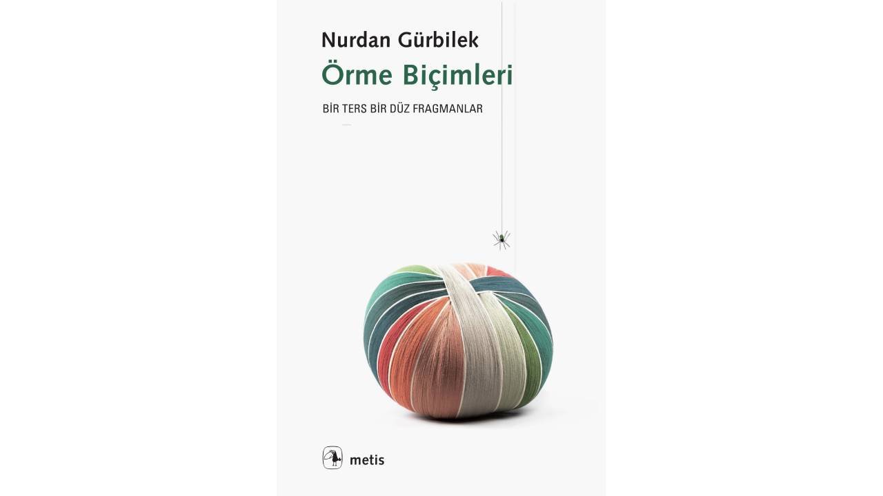 Nurdan Gürbilek'ten yeni kitap: 'Örme Biçimleri'