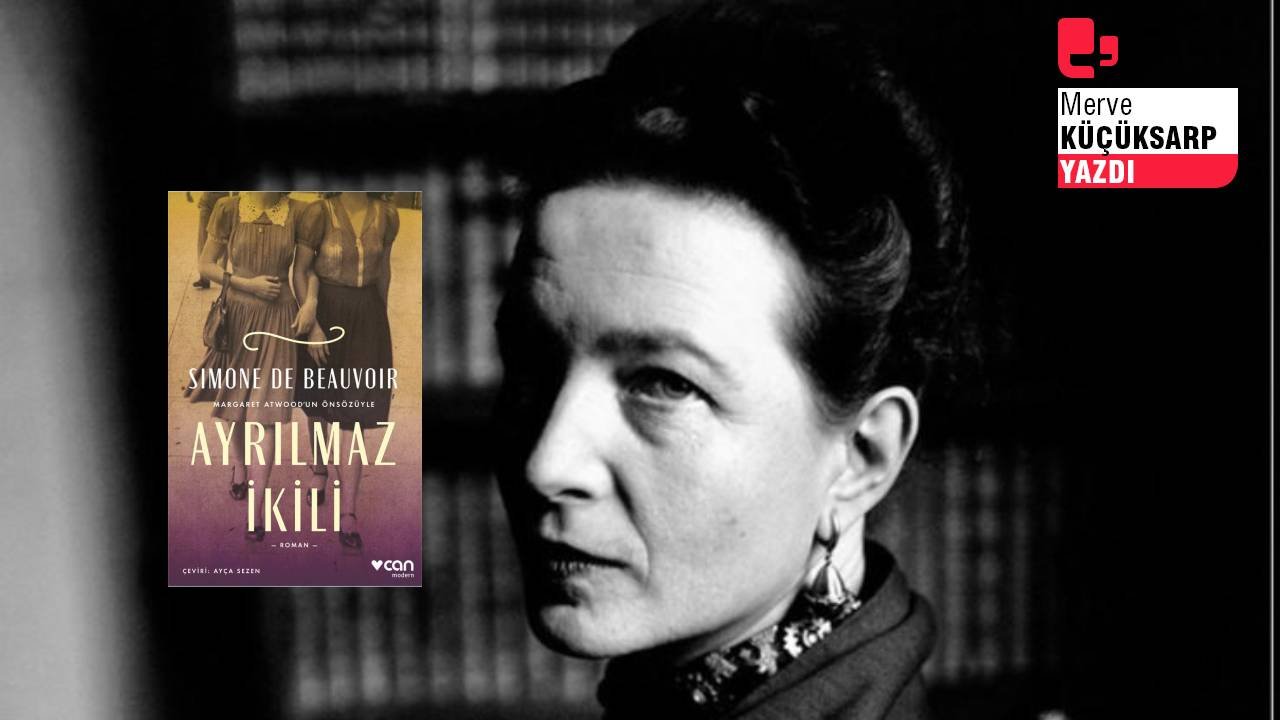 Simone De Beauvoir’ı feminist yapan dostluk