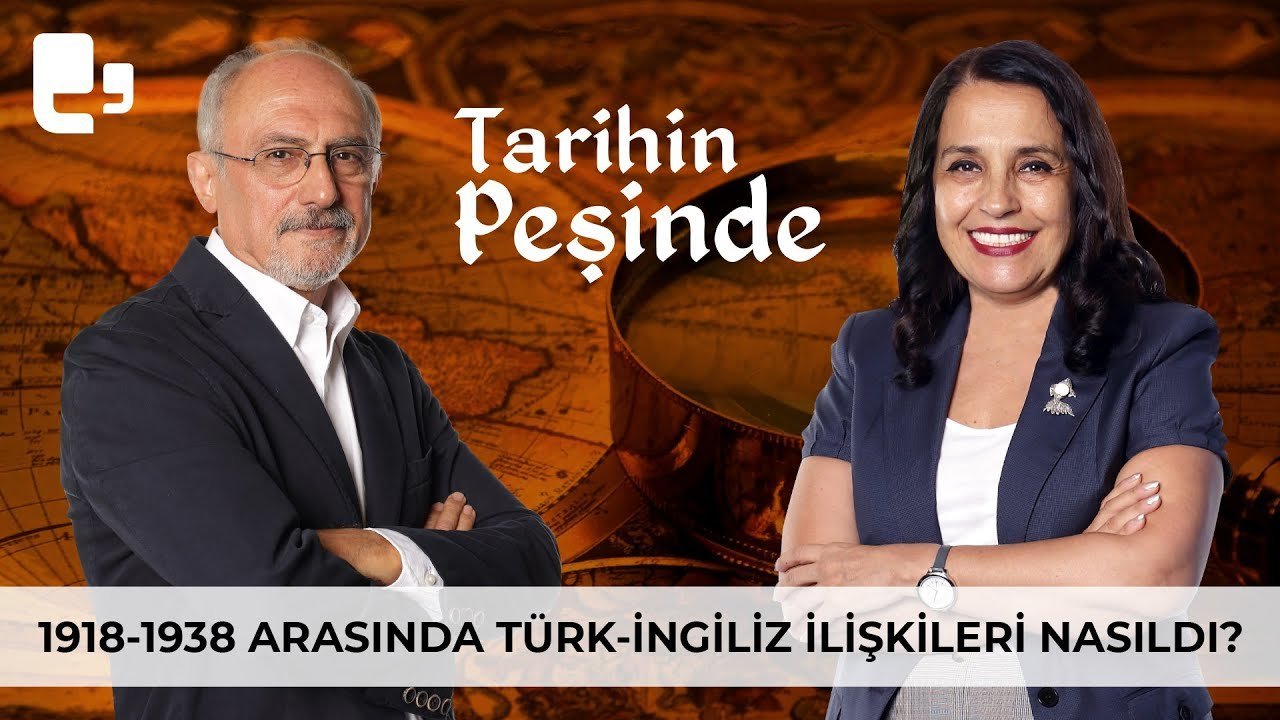 1918-1938 arasında Türk-İngiliz İlişkileri nasıldı?