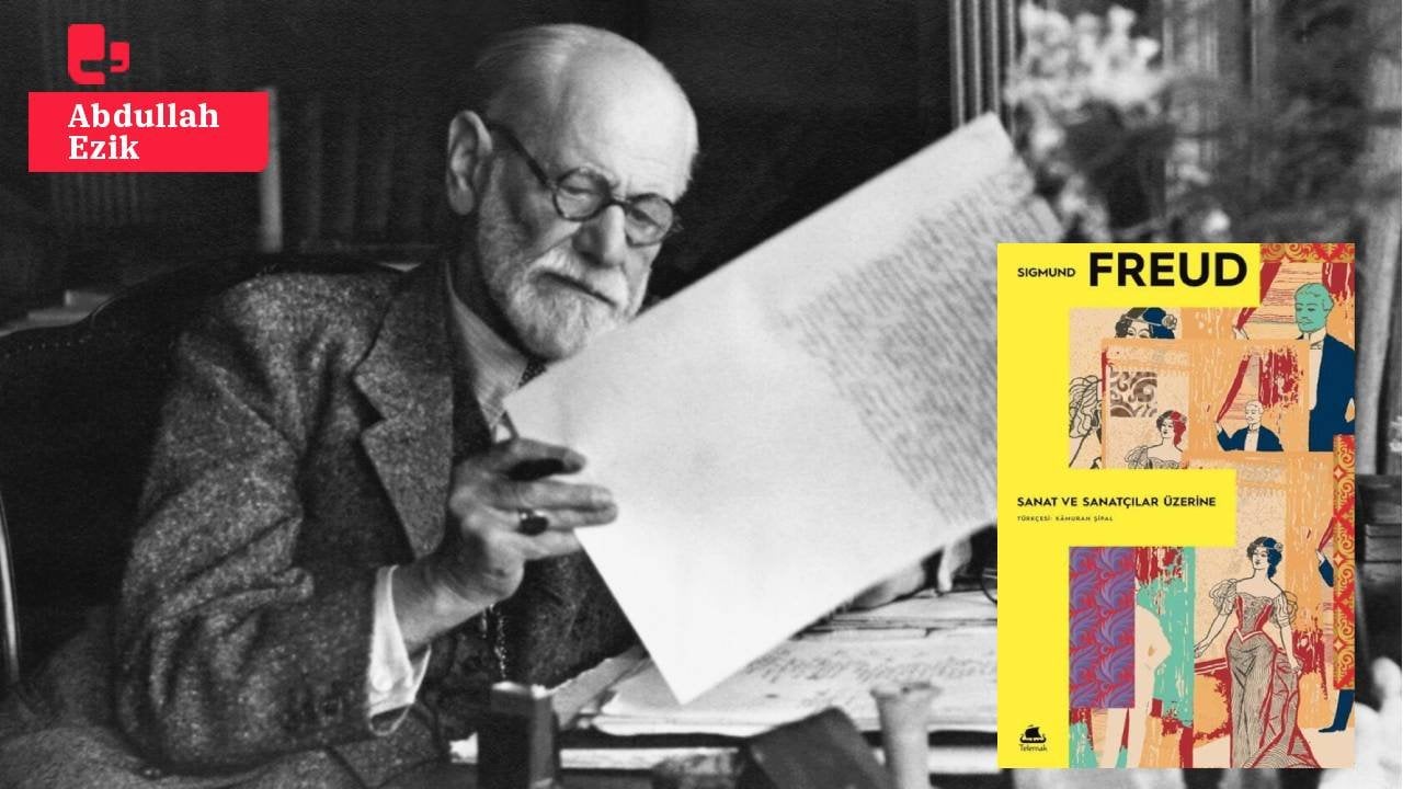 Freud, sanat ve sanatçılar üzerine