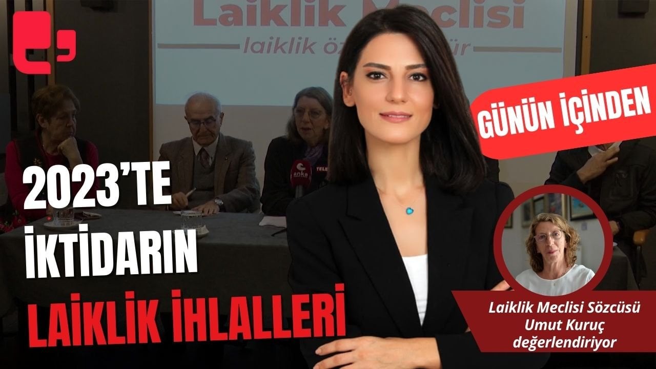 CANLI YAYIN... 2023’TE İKTİDARIN LAİKLİK İHLALLERİ...