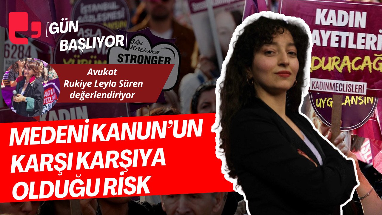 CANLI... MEDENİ KANUN’UN KARŞI KARŞIYA OLDUĞU RİSK | GÜN BAŞLIYOR