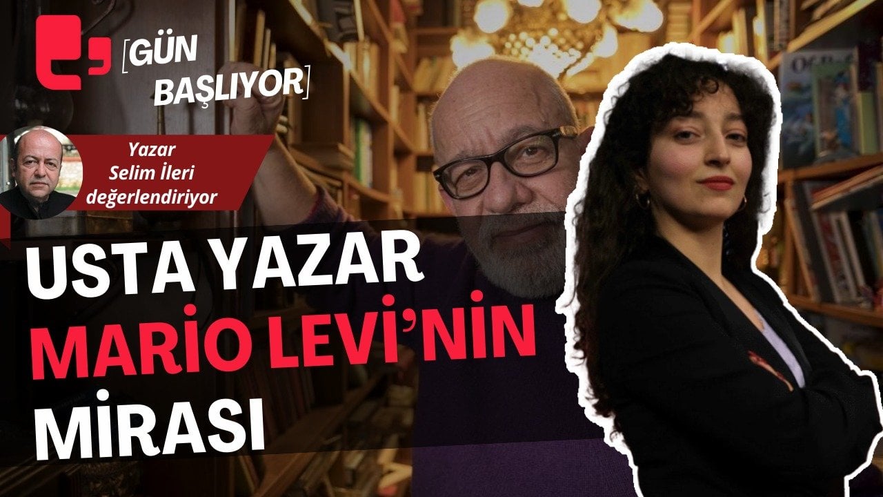 CANLI... USTA YAZAR MARİO LEVİ’NİN MİRASI I GÜN BAŞLIYOR...