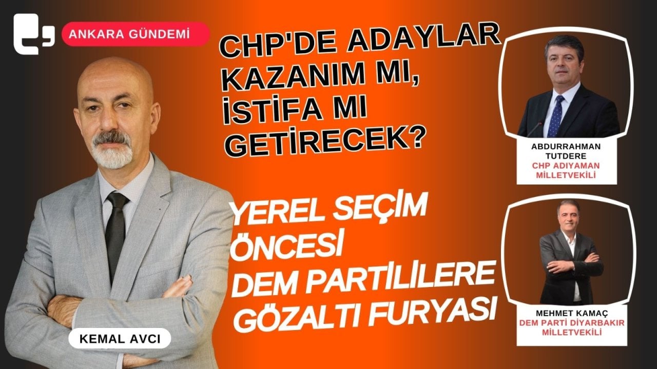 CANLI YAYIN... CHP'de adaylar kazanım mı, istifa mı getirecek?  - Seçim öncesi DEM Partililere gözaltı furyası | Ankara Gündemi