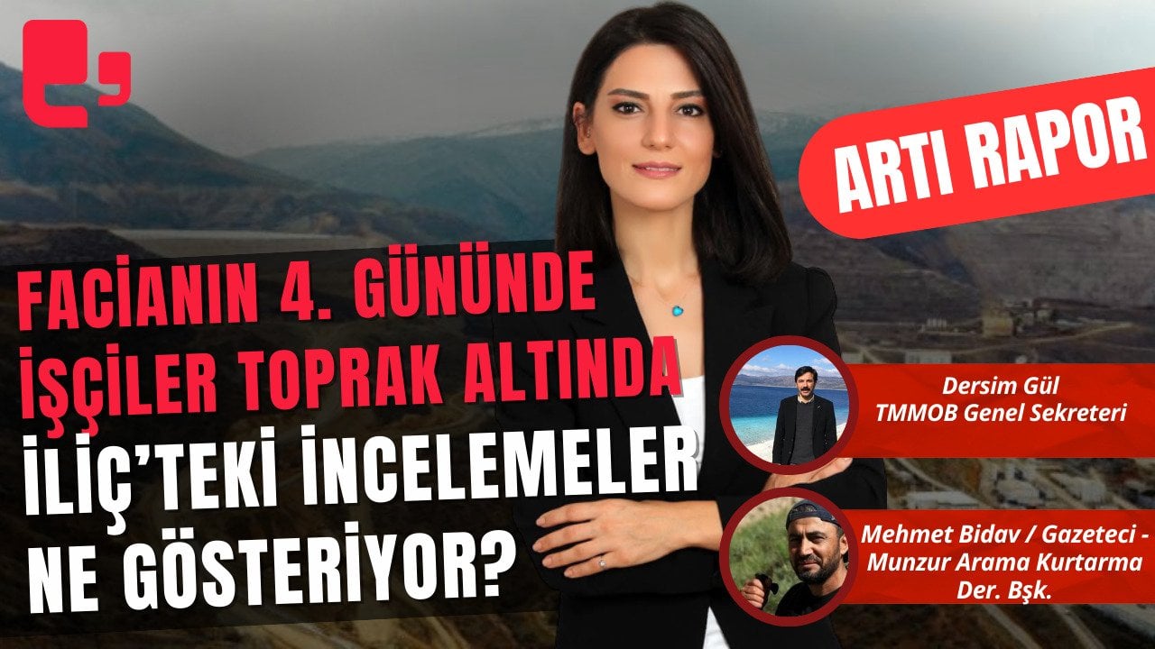 CANLI... FACİANIN 4. GÜNÜNDE İŞÇİLER TOPRAK ALTINDA | İLİÇ’TEKİ İNCELEMELER NE GÖSTERİYOR? | ARTI RAPOR