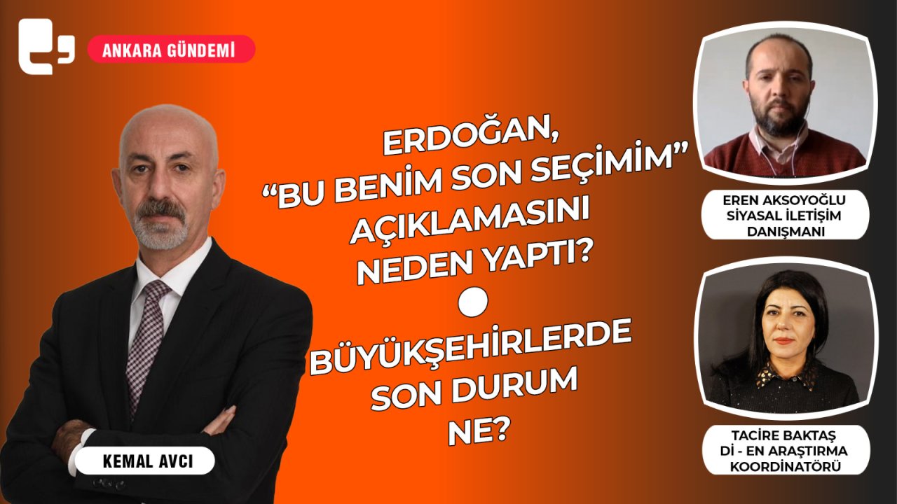 CANLI YAYIN... Erdoğan'ın "Bu benim son seçimim" açıklaması | Büyükşehirlerde son durum ne? | Ankara Gündemi