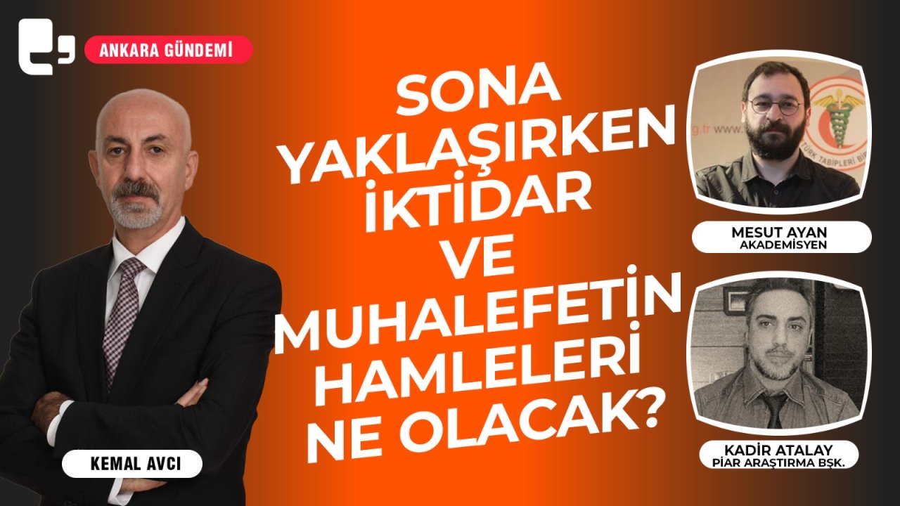 CANLI YAYIN... Sona yaklaşırken iktidar ve muhalefetin hamleleri ne olacak? I Ankara Gündemi