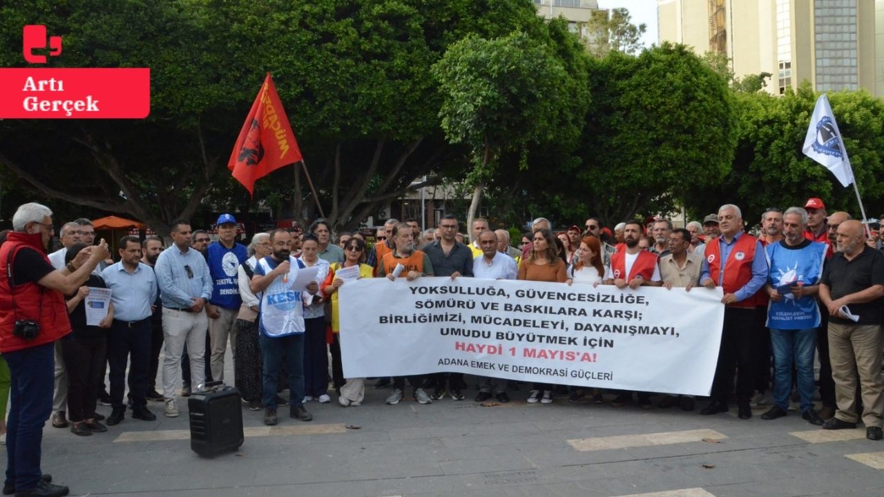 Adana’da 1 Mayıs yürüyüş, miting ve konserle kutlanacak