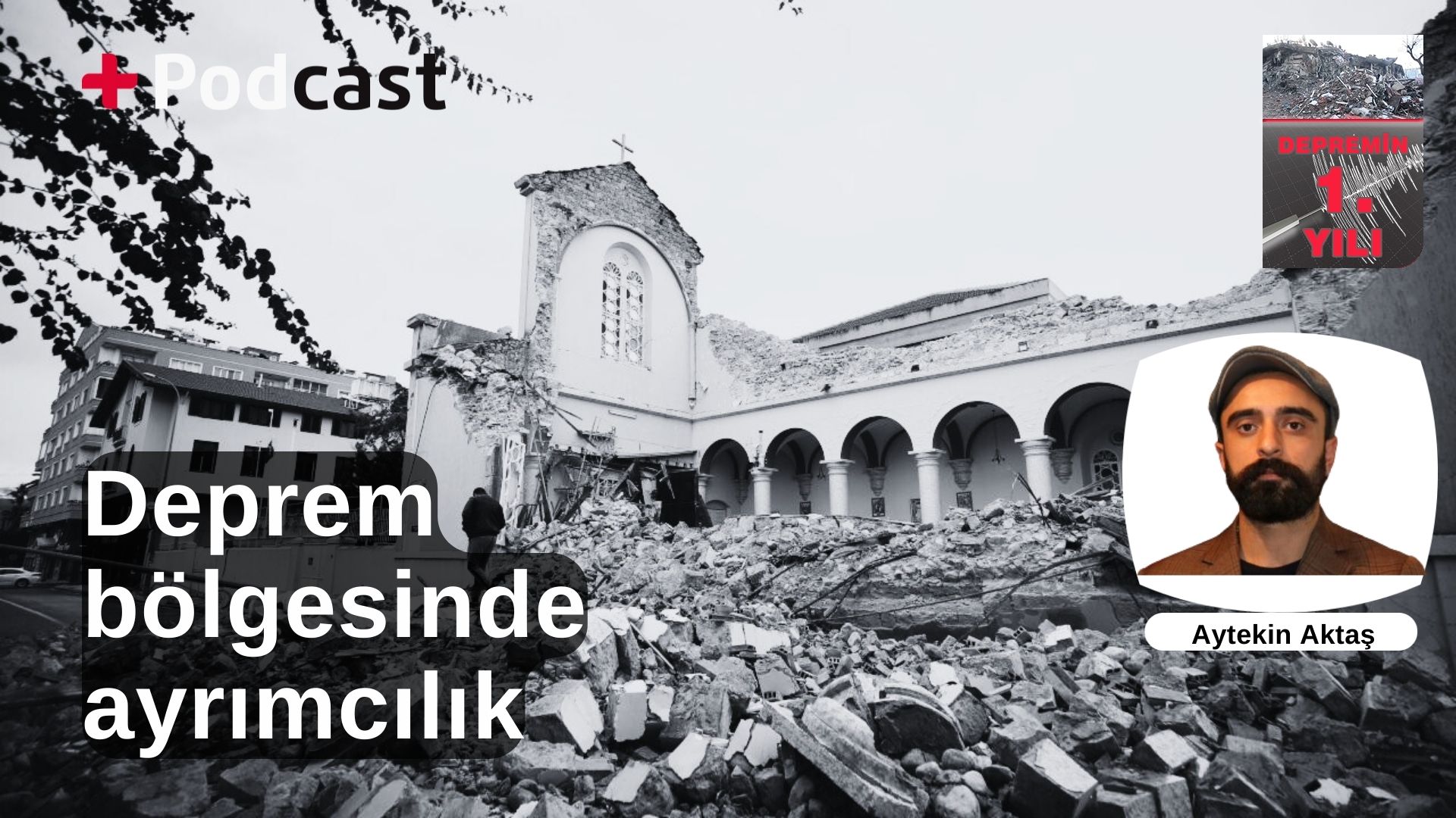 Deprem bölgesinde neler yaşandı? Avukat Aytekin Aktaş anlatıyor: En büyük ayrımcılık mağduru grup Aleviler | +PODCAST