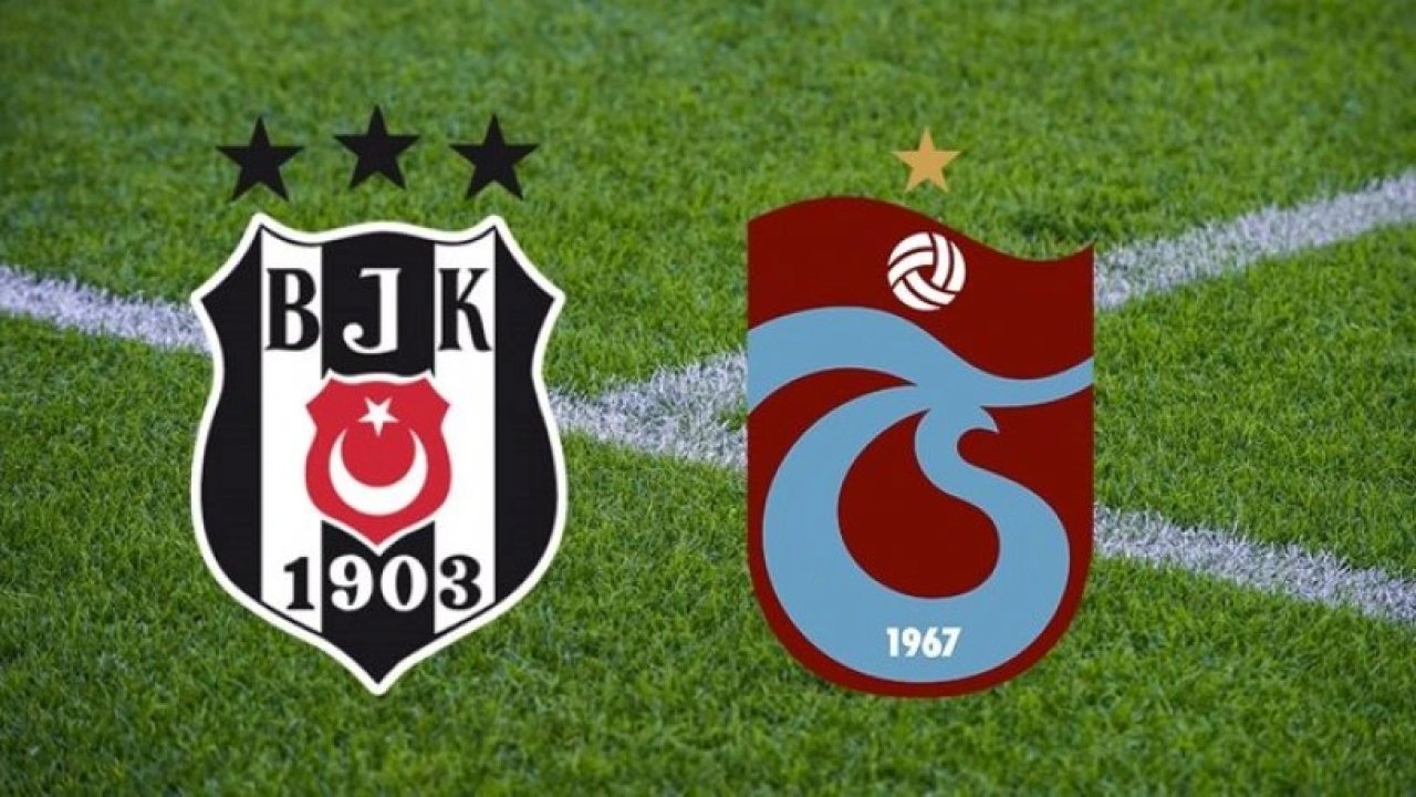 Trabzonspor- Beşiktaş derbisinde ilk 11'ler belli oldu