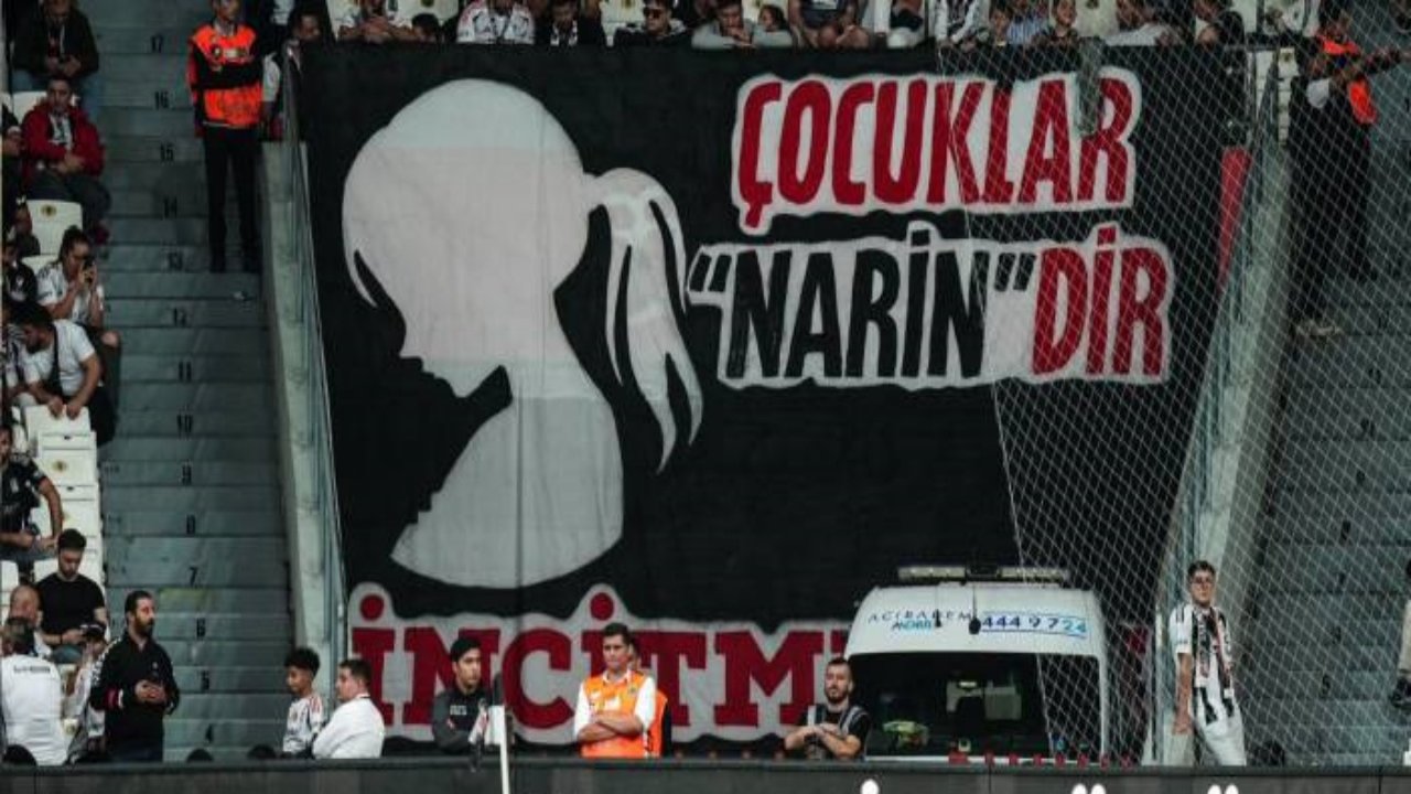 Beşiktaş taraftarından Narin Güran mesajı: 'Çocuklar Narin'dir, incitmeyin'