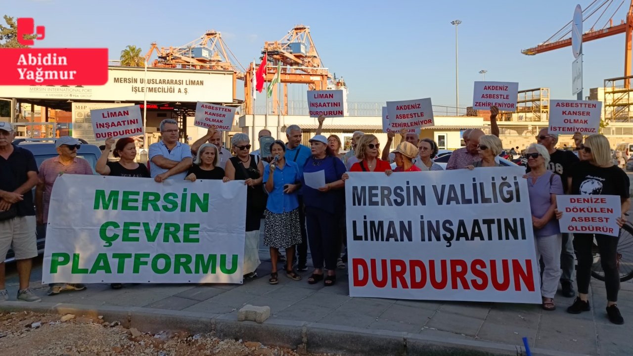 Çevreciler asbestli atığa dikkat çekti: Mersin'de 'Liman inşaatını durdurun' protestosu