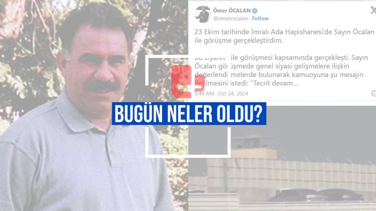 Bugün neler oldu? | Öcalan'ın mesajı ve siyasetteki yankıları