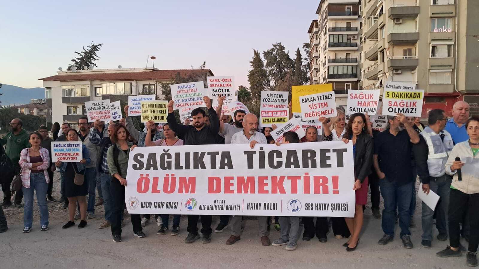 Hatay'da 'sağlık' protestosu: Yaşananlar sistem çöküşünün sonucu