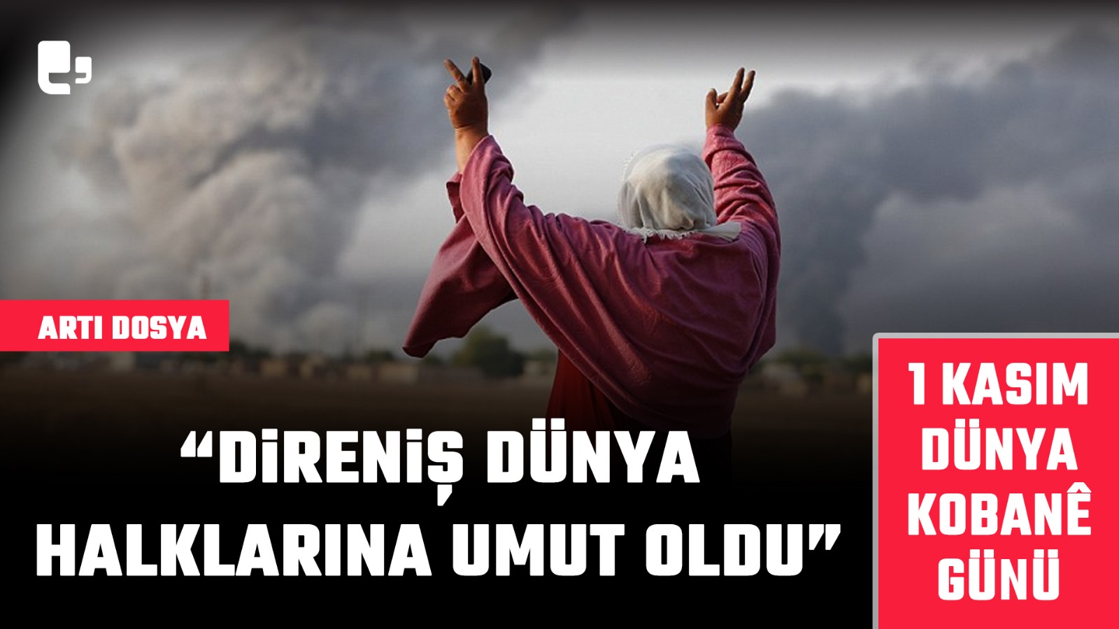 Dünya Kobanê Günü: 'Direniş dünya halklarına umut oldu'