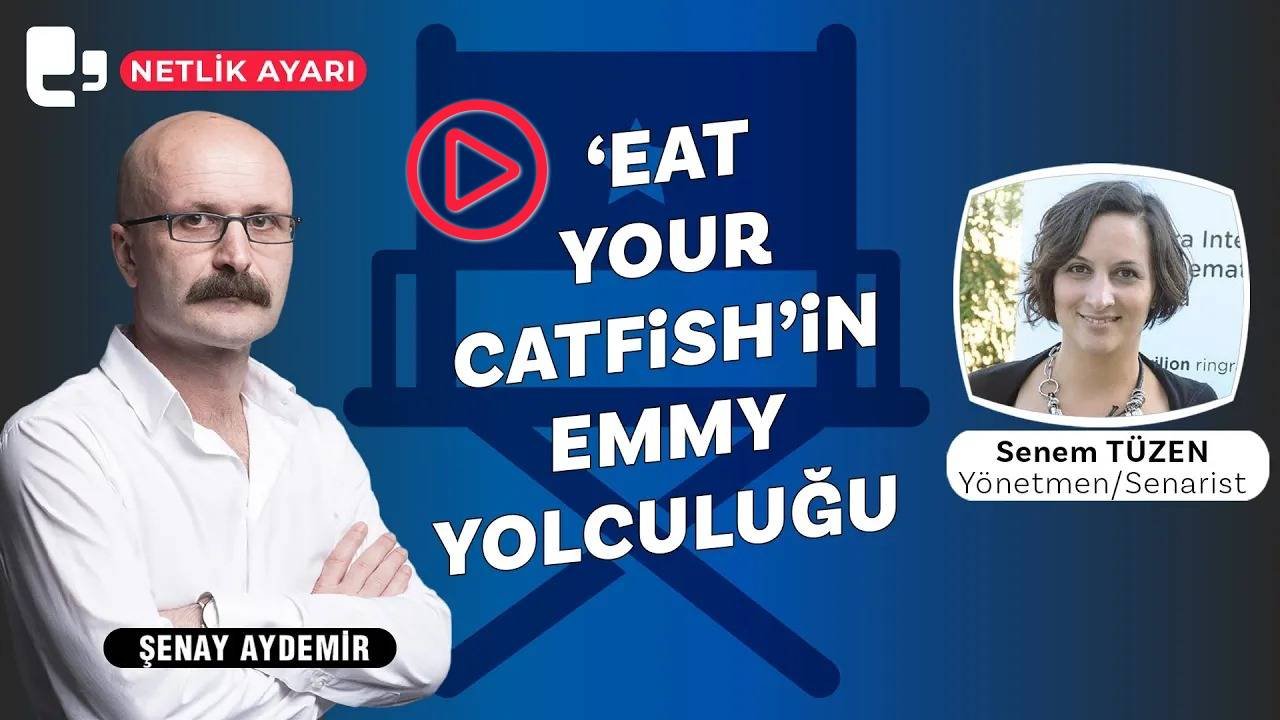 Yönetmen Senem Tüzen, Eat Your Catfish'in Emmy yolculuğunu anlattı