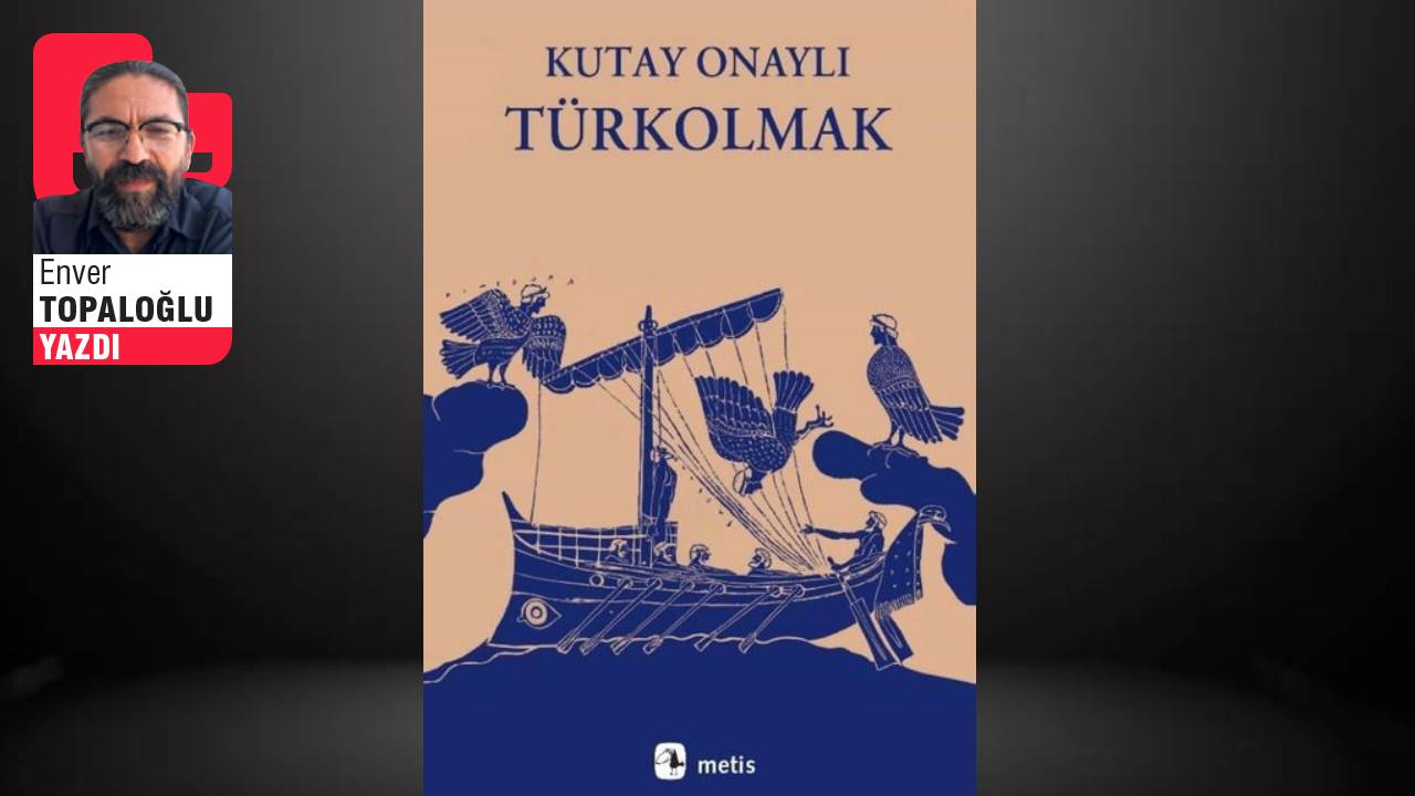 Türkolmak: Kimliğinin şiirini yazmak