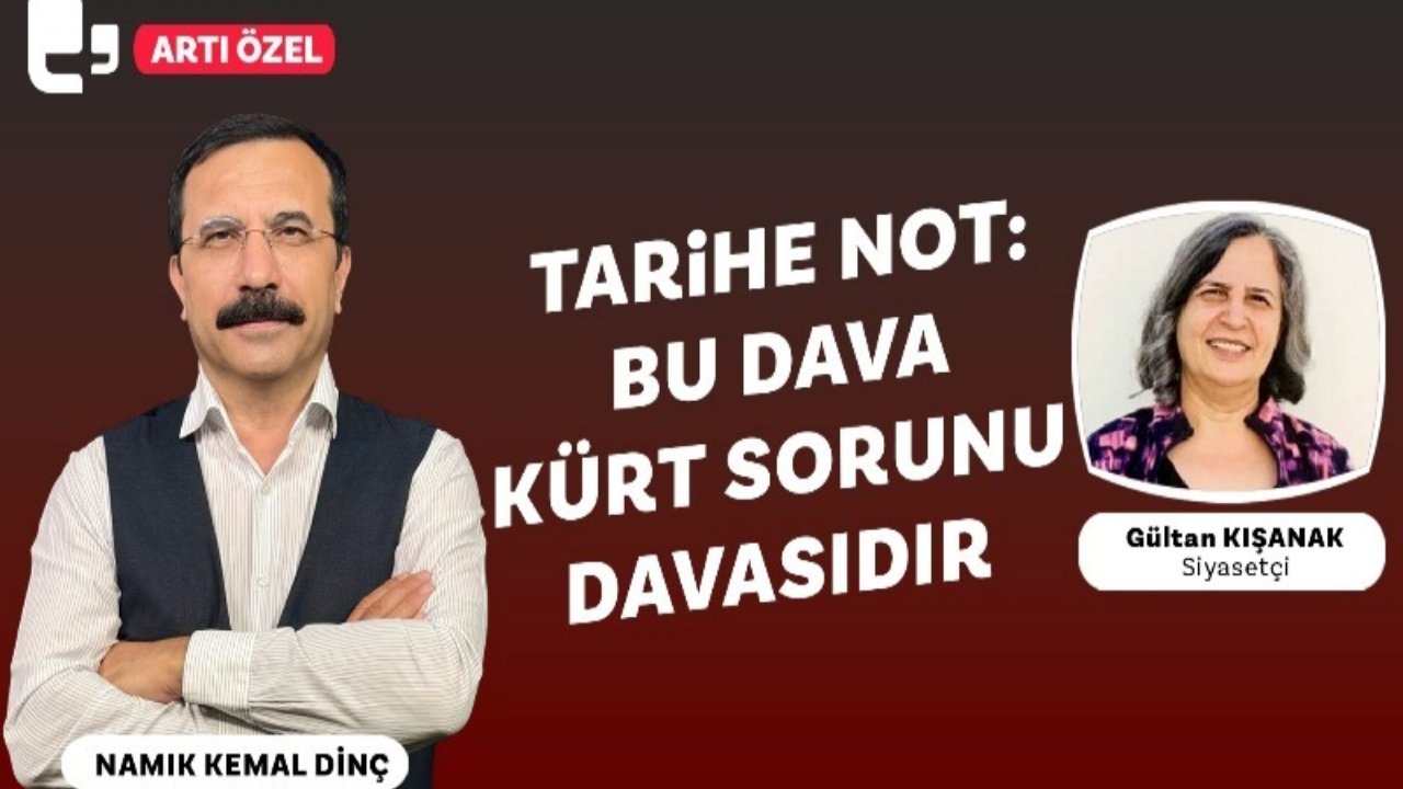 Gültan Kışanak: Tarihe not, Bu dava Kürt sorunu davasıdır