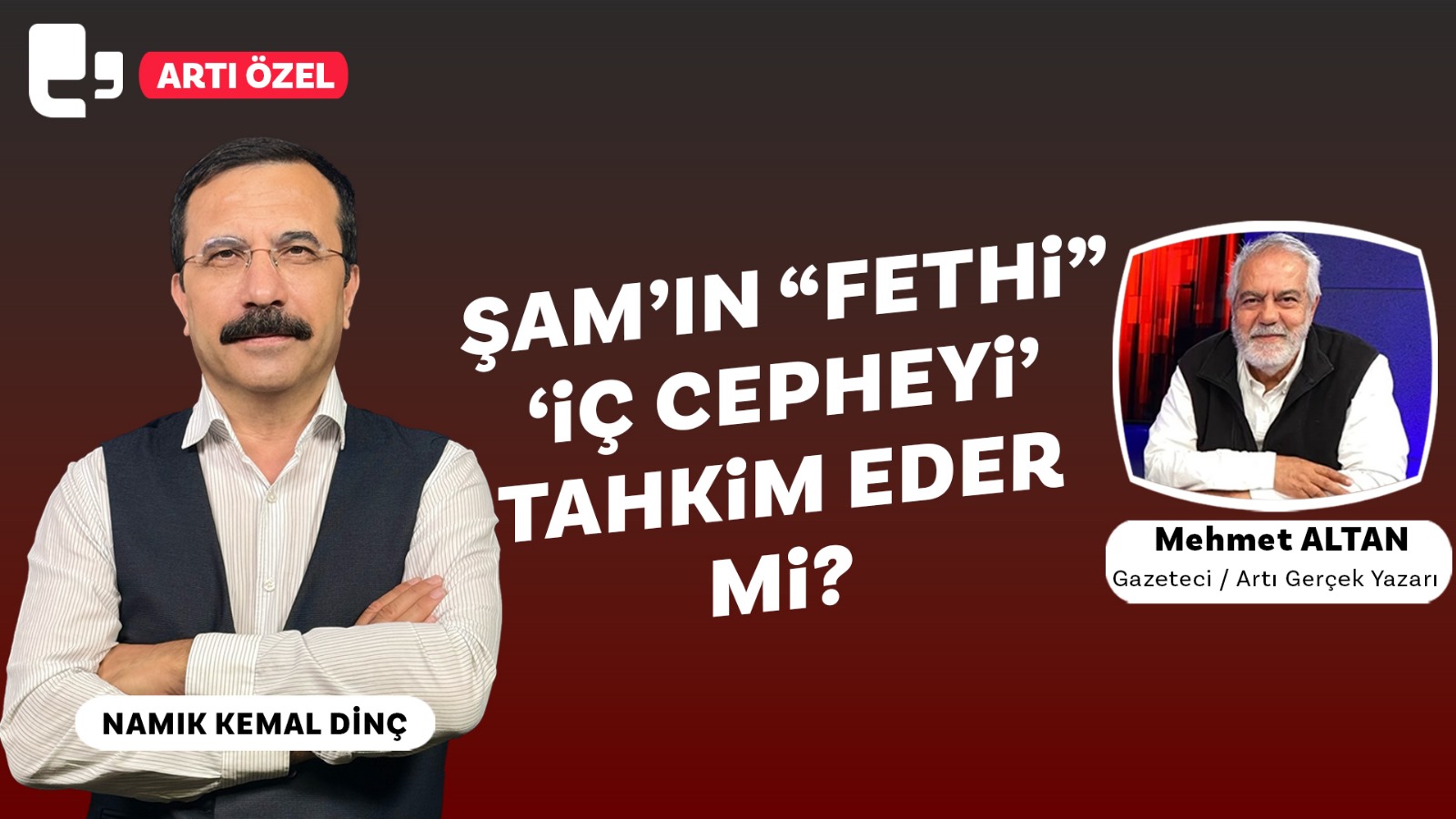 Mehmet Altan değerlendirdi: Şam'ın 'fethi', 'iç cepheyi' tahkim eder mi?