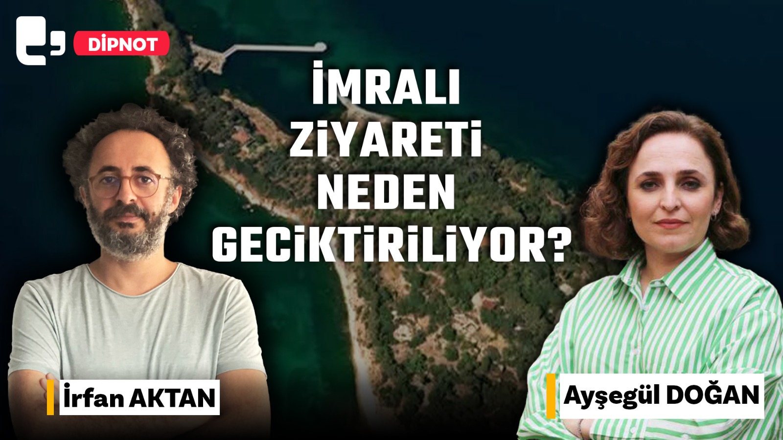 Ayşegül Doğan Artı TV’de: İmralı ziyareti neden geciktiriliyor?