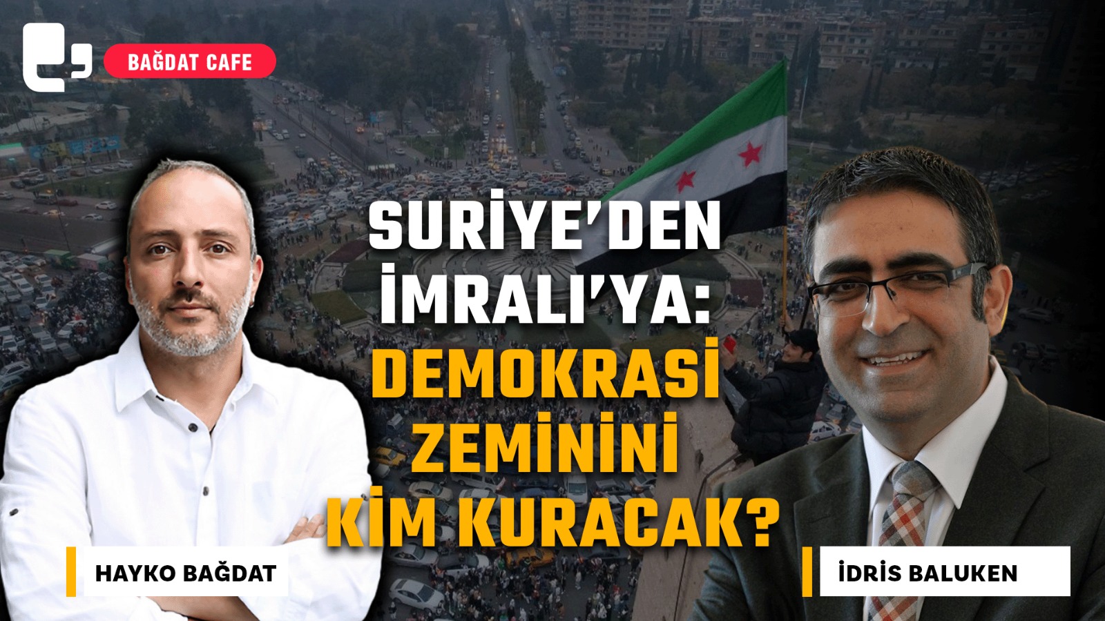 Suriye’den İmralı’ya: Demokrasi zeminini kim kuracak?