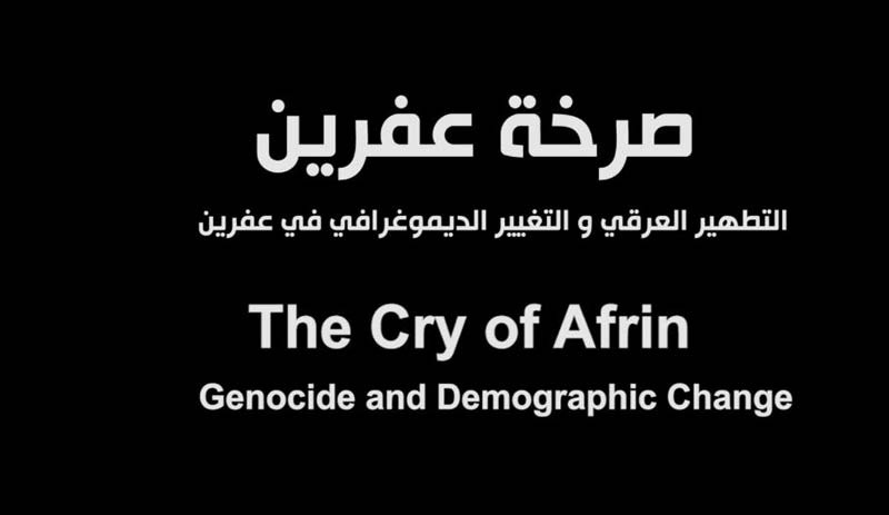 Afrin'deki etnik değişim belgesel oldu