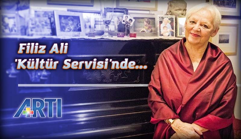 Filiz Ali 'Kültür Servisi'nde