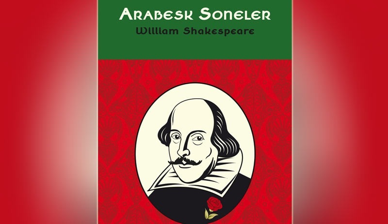 Bir Shakespeare seçkisi: Arabesk Soneler