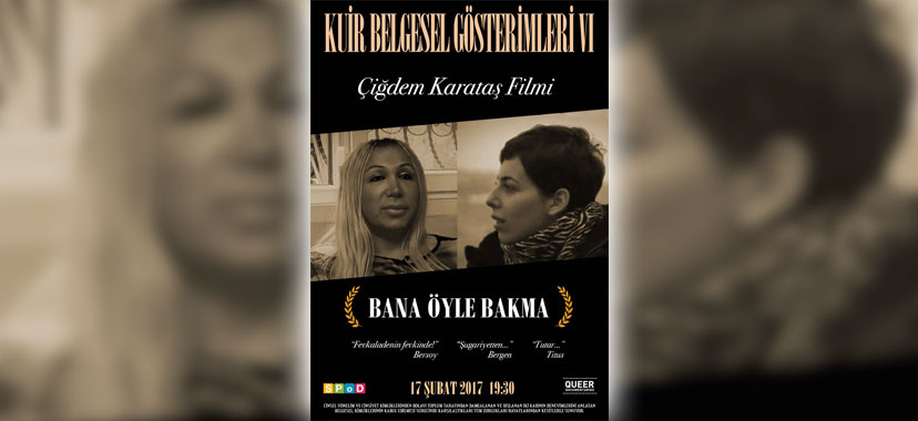 Kuir'de 6. seans: Bana Öyle Bakma