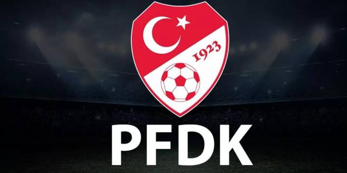 PFDK'den Fenerbahçe, Beşiktaş ve Trabzonspor'a ceza