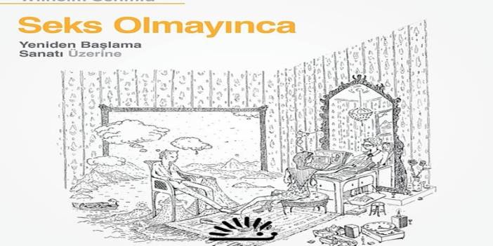 Felsefeci Wilhelm Schmid'den 'Seks Olmayınca'