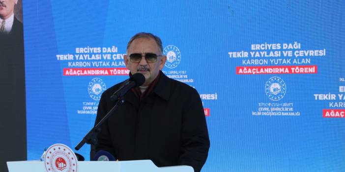 Çevre Bakanı Özhaseki: Anadolu'yu talan ettik, ağaçlarımızı yok ettik