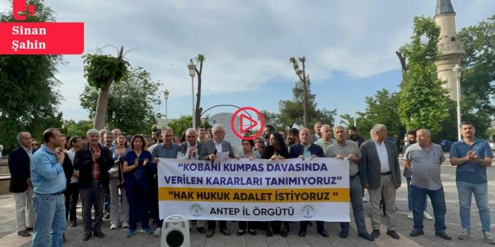 Antep'te Kobanê Davası protestosu: 'Faşizmin aldığı kararı tanımıyoruz, yok hükmündedir'