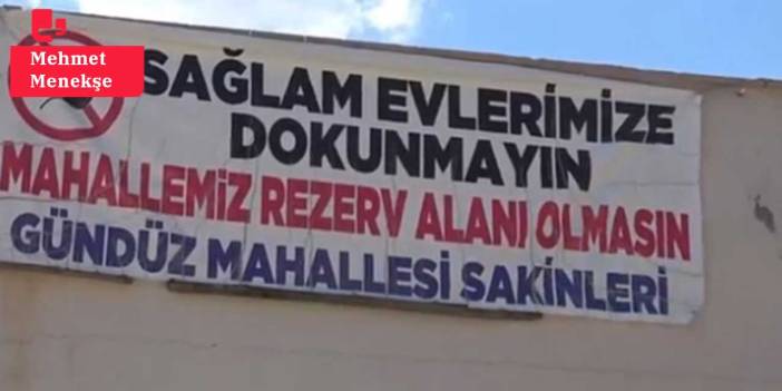 Rezerv alan ilan edilen Gündüz Mahallesi yerinde dönüşüm istiyor