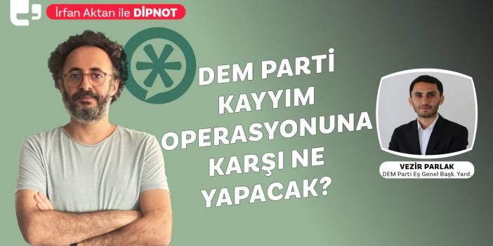 DEM Parti'nin kayyıma karşı yol haritası ne? Vezir Parlak değerlendirdi